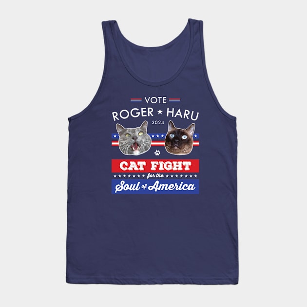 Vote Roger Haru 2024 Cat Fight for the Soul of America Tank Top by RogerTheCat